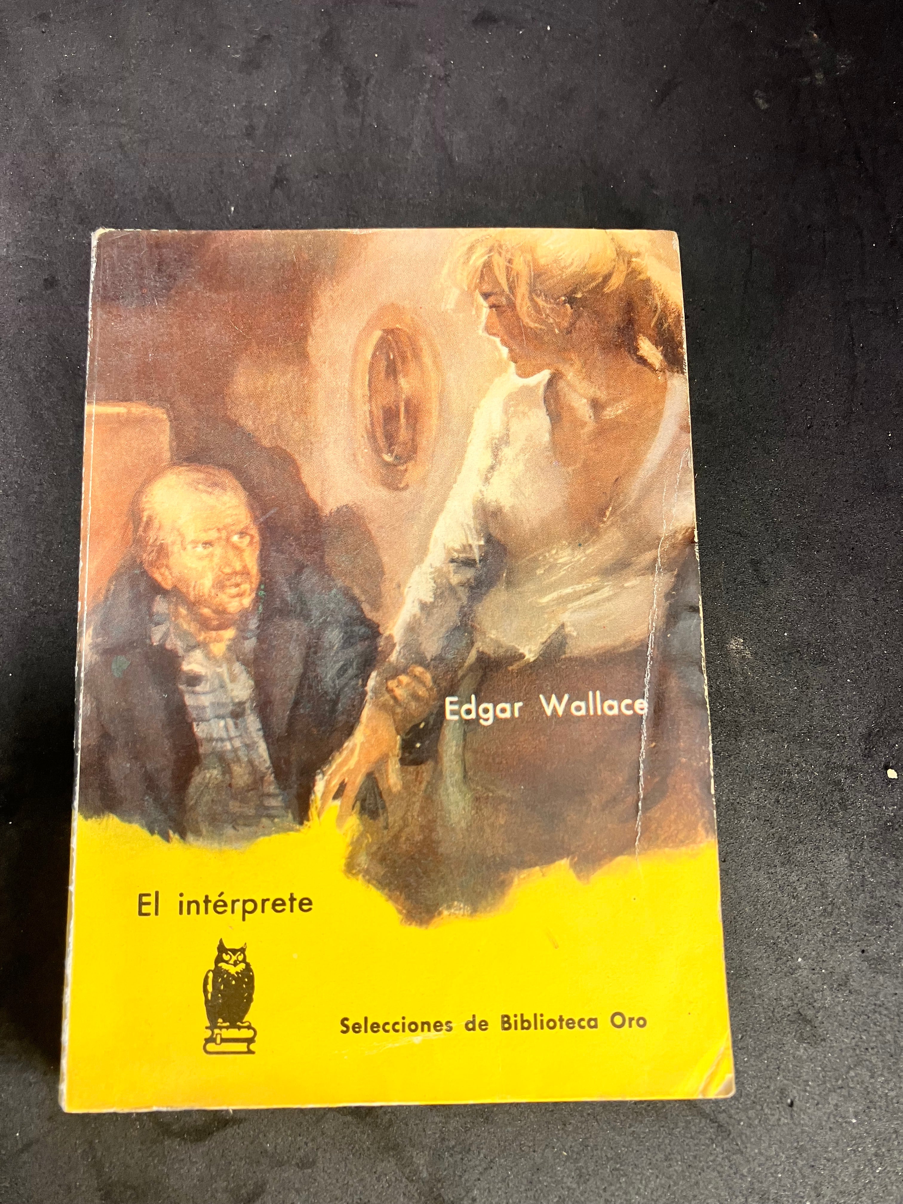 El intérprete – Edgar Wallace (Editorial Molino, Selecciones de Biblioteca Oro, 1961, trad. Zoe Godoy)