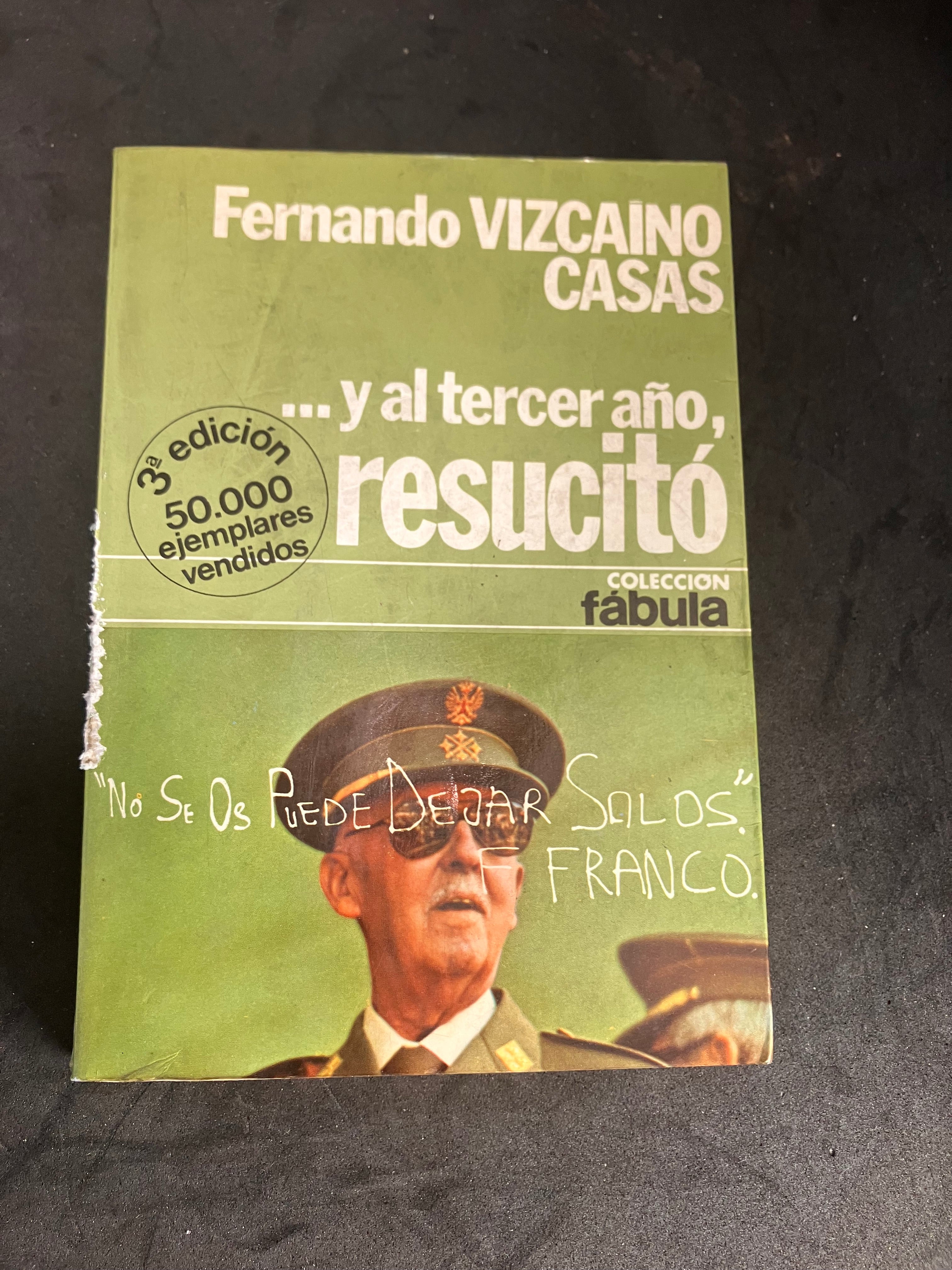 …y al tercer año, resucitó – Fernando Vizcaíno Casas (1978)