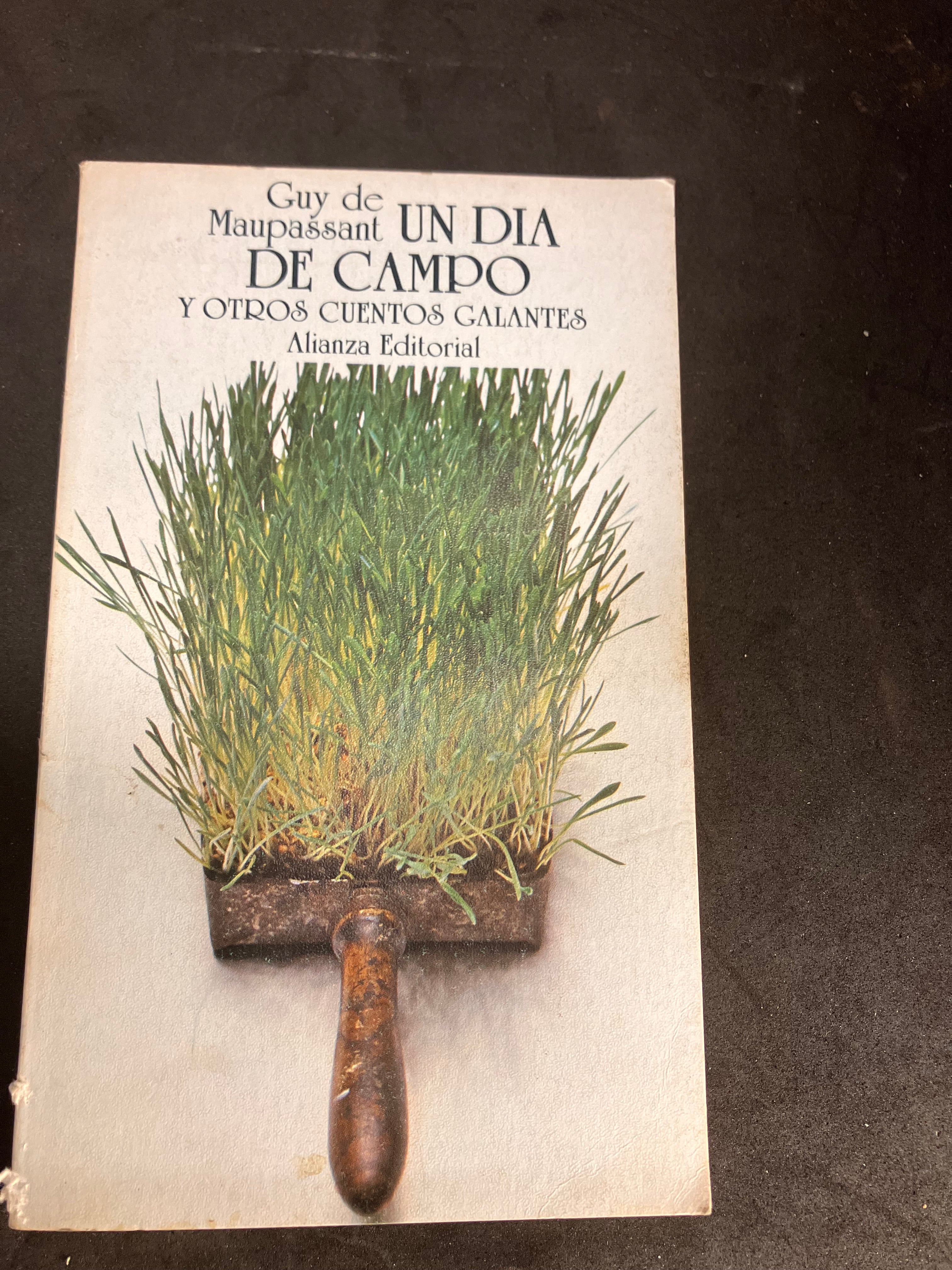 Un día de campo y otros cuentos galantes – Guy de Maupassant (Alianza Editorial, 1981)