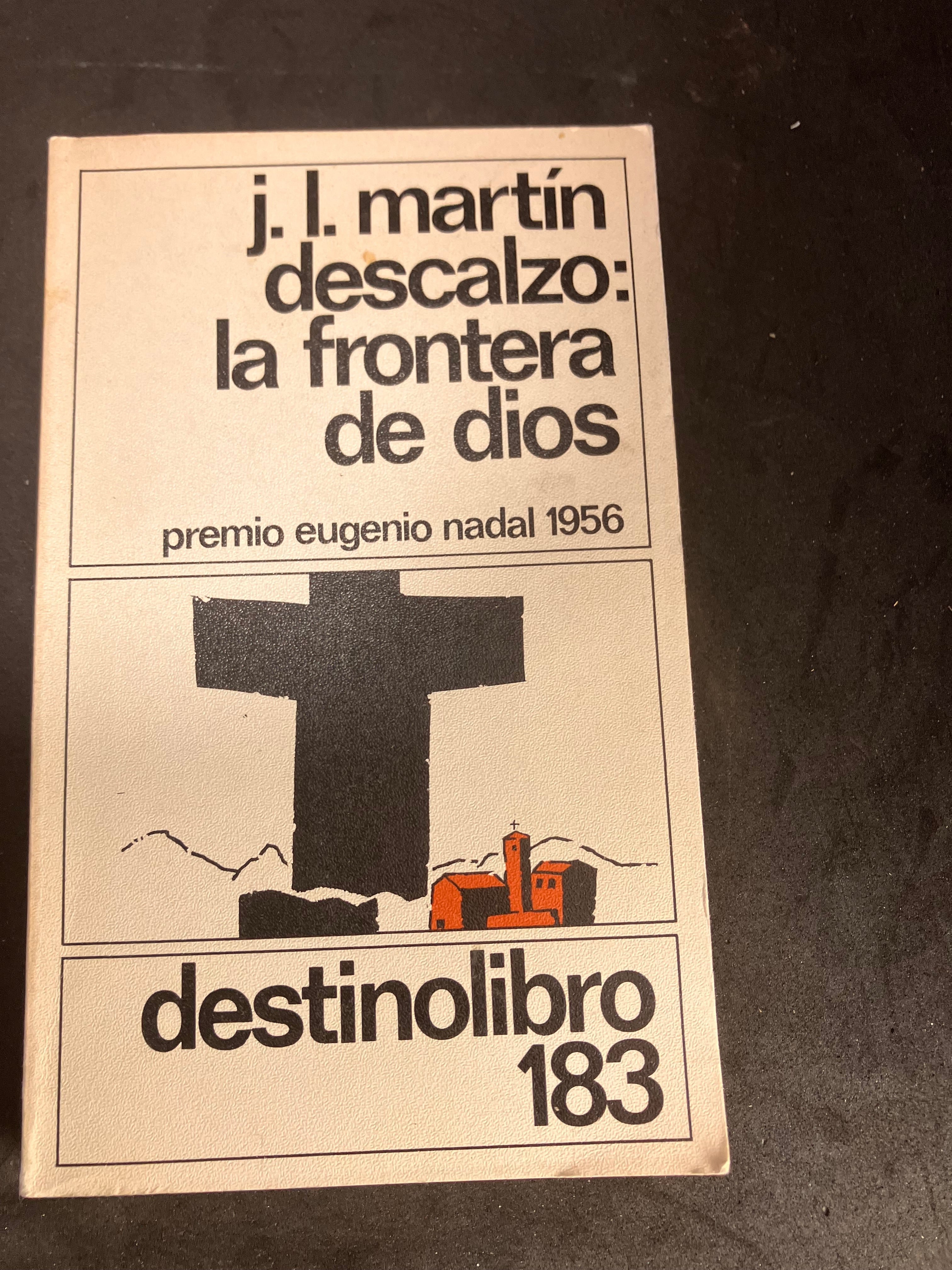 La frontera de Dios – J. L. Martín Descalzo (DestinoLibro 183, 1982)