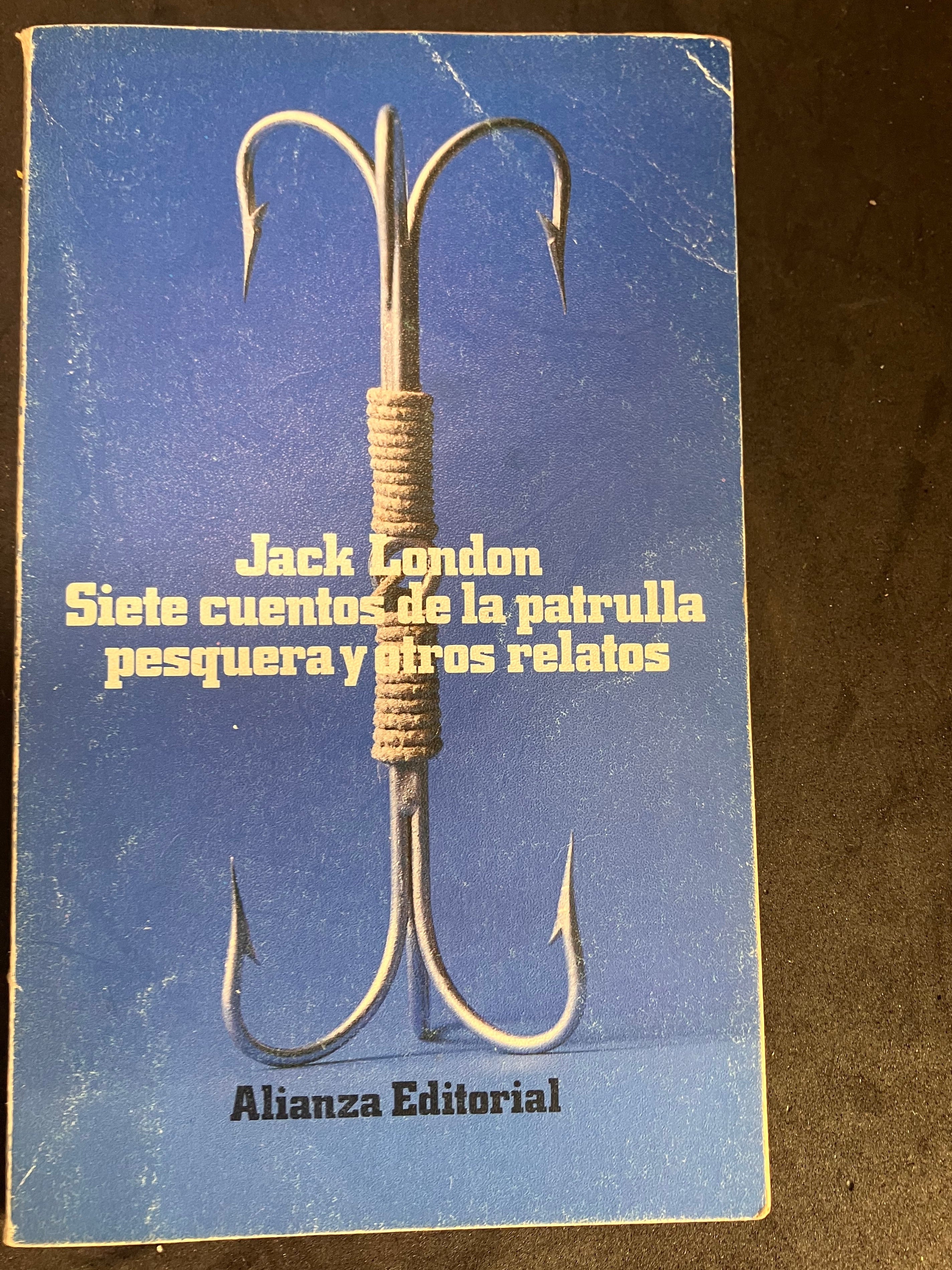 Jack London – Siete cuentos de la patrulla pesquera y otros relatos (Alianza Editorial, 1982)
