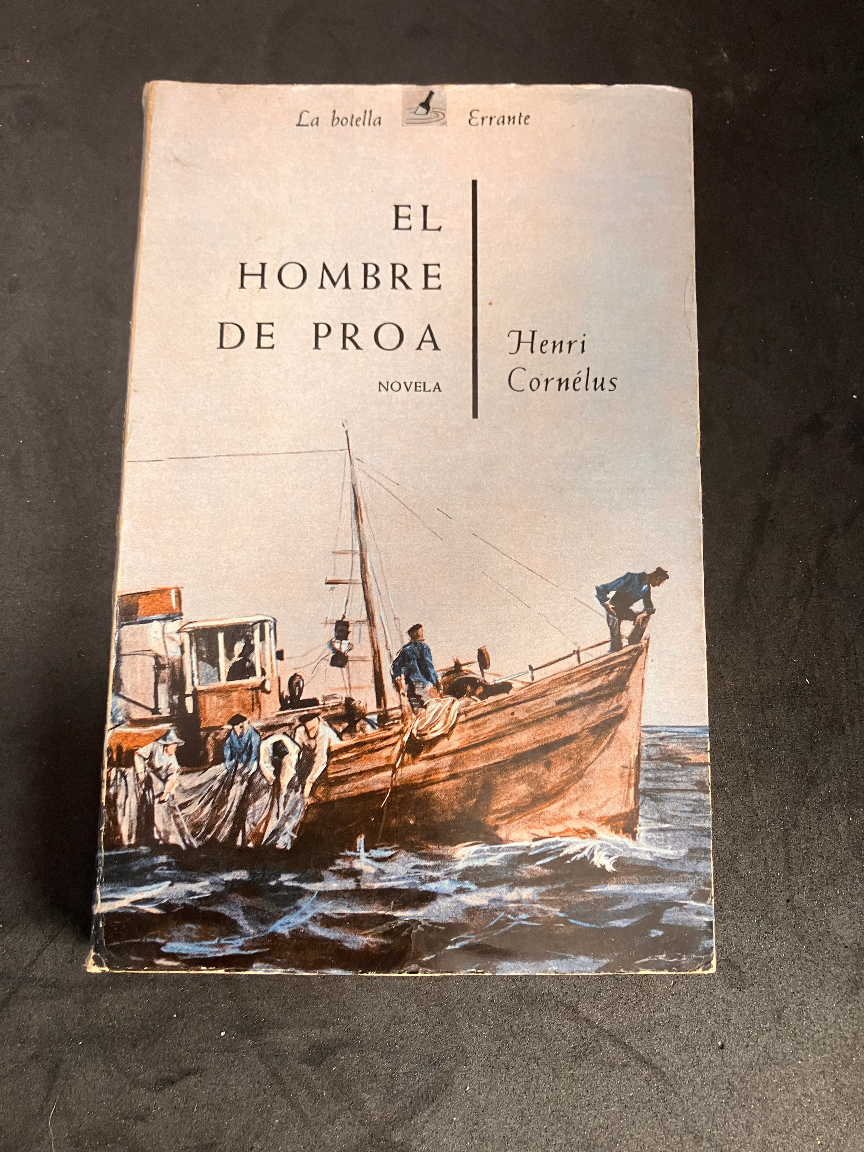 El Hombre de Proa – Henri Cornélus – Plaza & Janés 1963 – Colección La Botella Errante