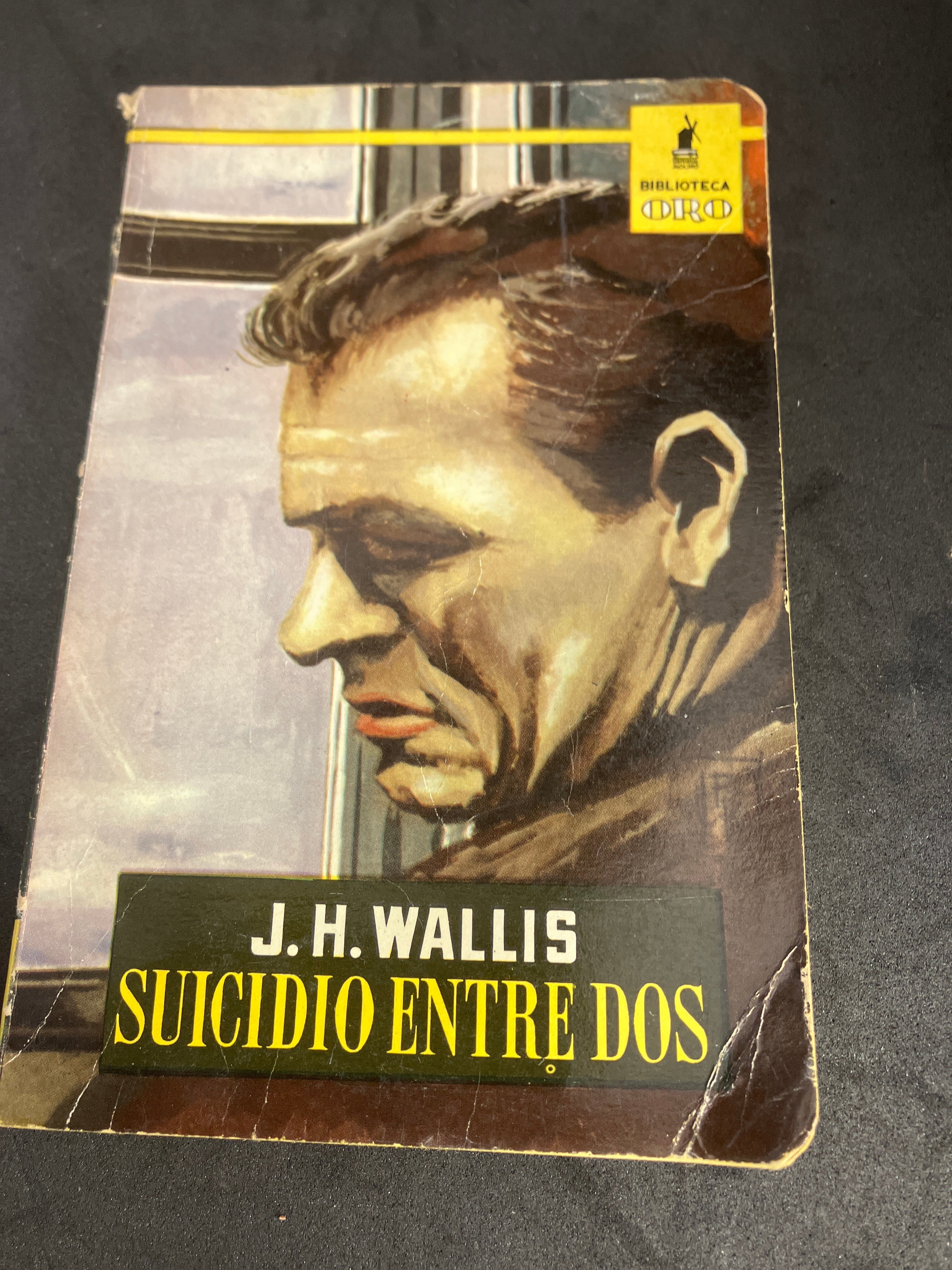Suicidio entre dos – J. H. Wallis (Editorial Molino, Biblioteca Oro, 1961, trad. Ramon Margalef Llambrich, couv. Pablo Ramírez)