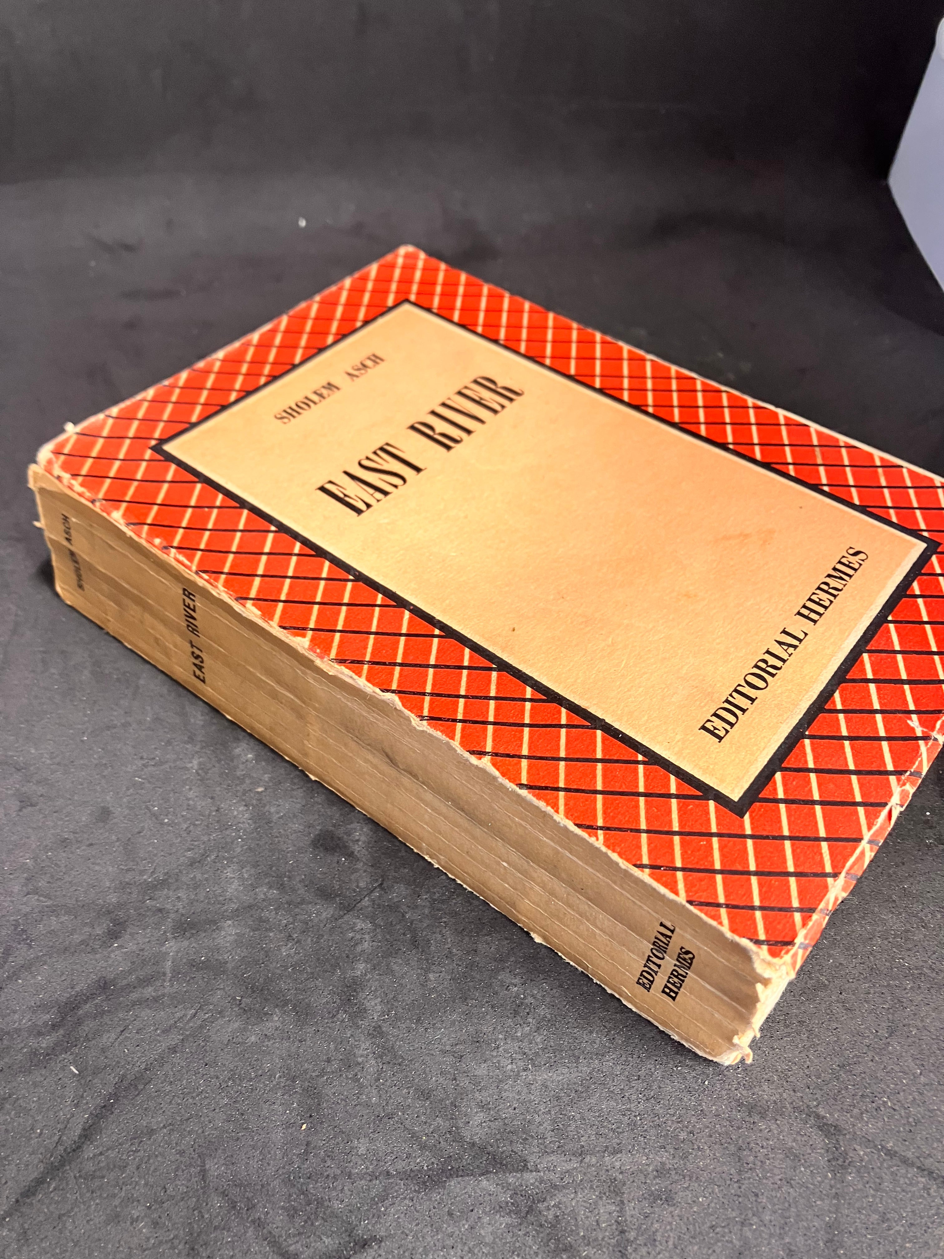 East River – Sholem Asch (Editorial Hermes, México D. F., 1947, traducción de Floreal Mazía)