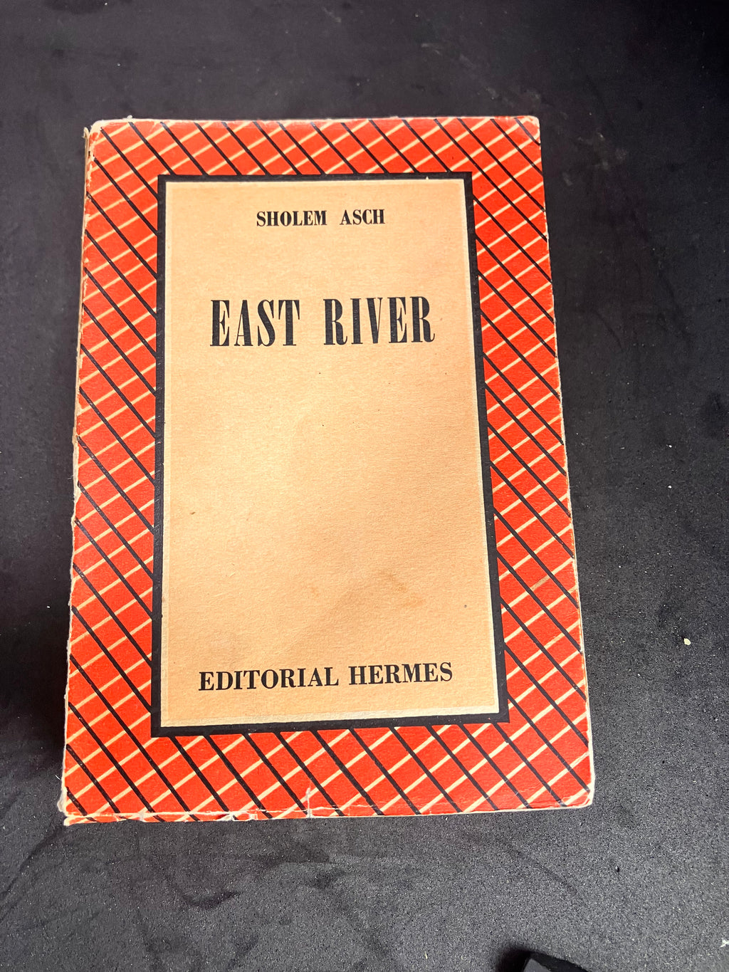 East River – Sholem Asch (Editorial Hermes, México D. F., 1947, traducción de Floreal Mazía)