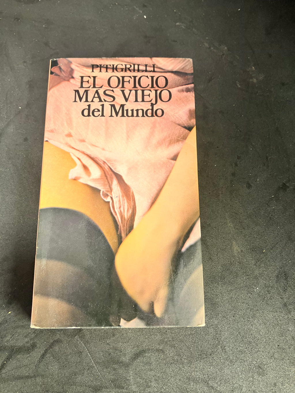 El oficio más viejo del mundo – Pitigrilli (Planeta, edición española, 1976)