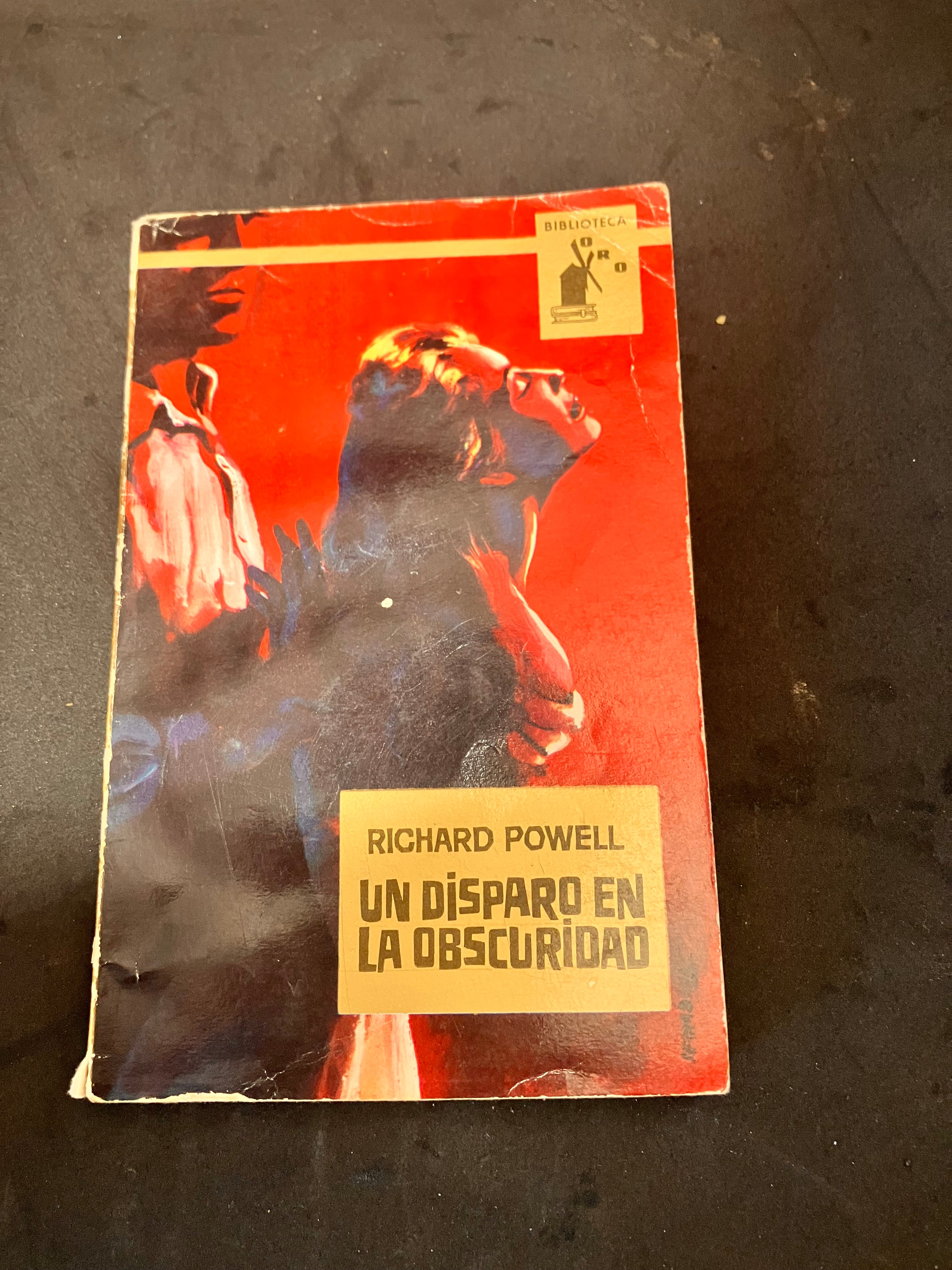 Un disparo en la oscuridad – Richard Powell (Editorial Molino, Biblioteca Oro, 1963, trad. Ramon Margalef Llambrich, couv. J. Serrabona)