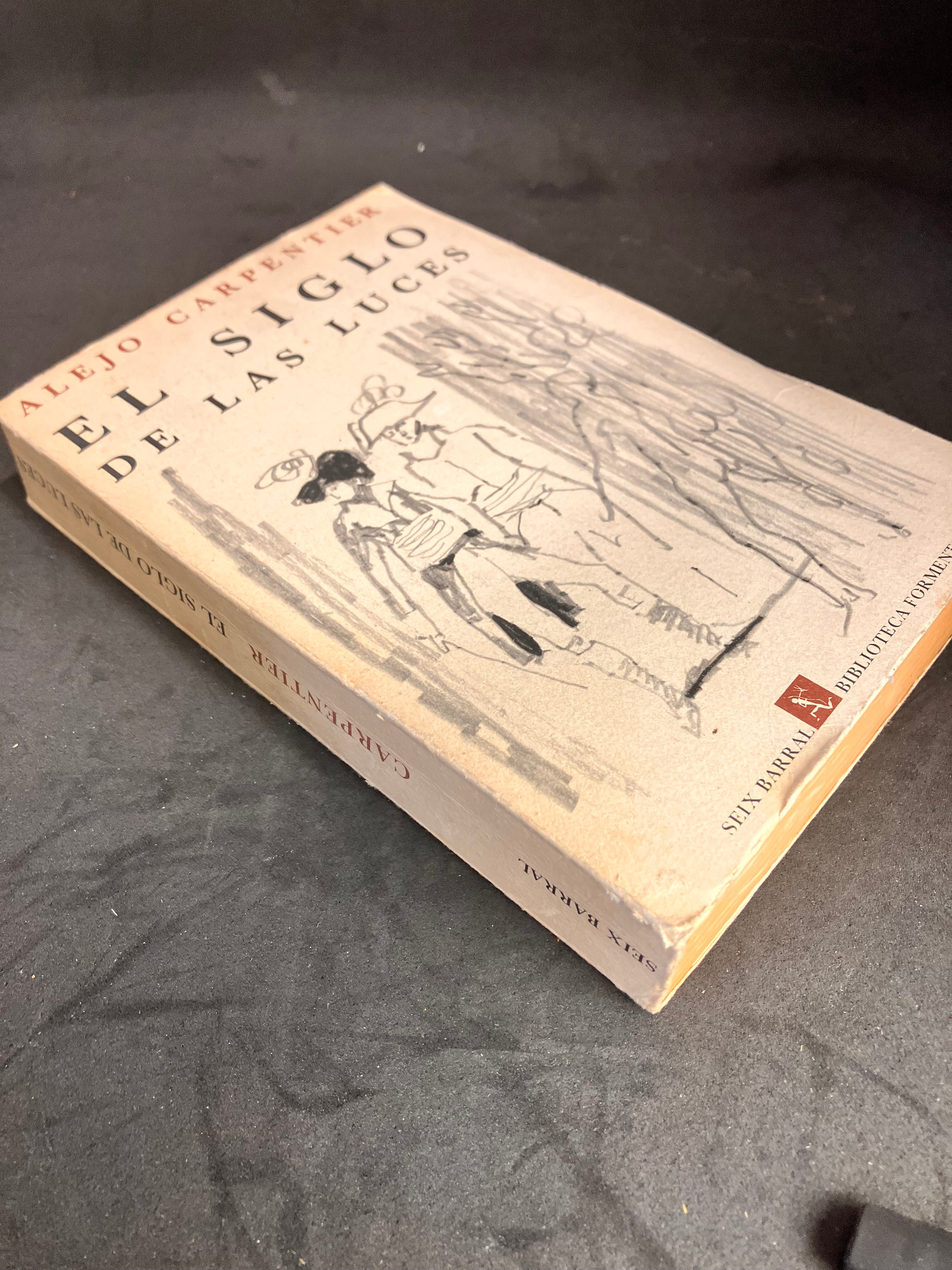 El siglo de las luces – Alejo Carpentier (Seix Barral, Biblioteca Formentor, 1ª edición en España, 1965)