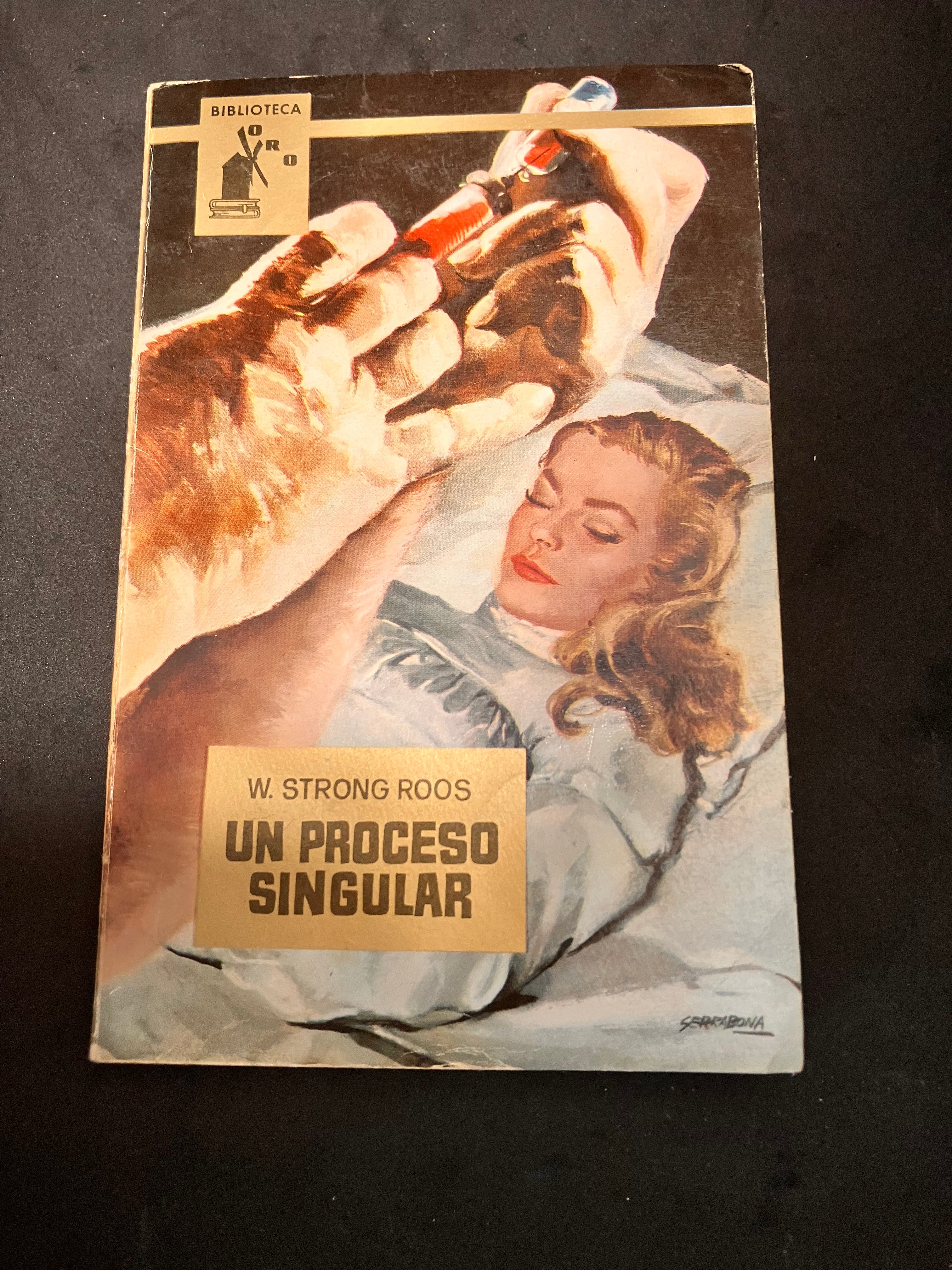 Un proceso singular – W. Strong Roos (Editorial Molino, Biblioteca Oro, 1963, trad. Carmen de Villalobos, couv. J. Serrabona)
