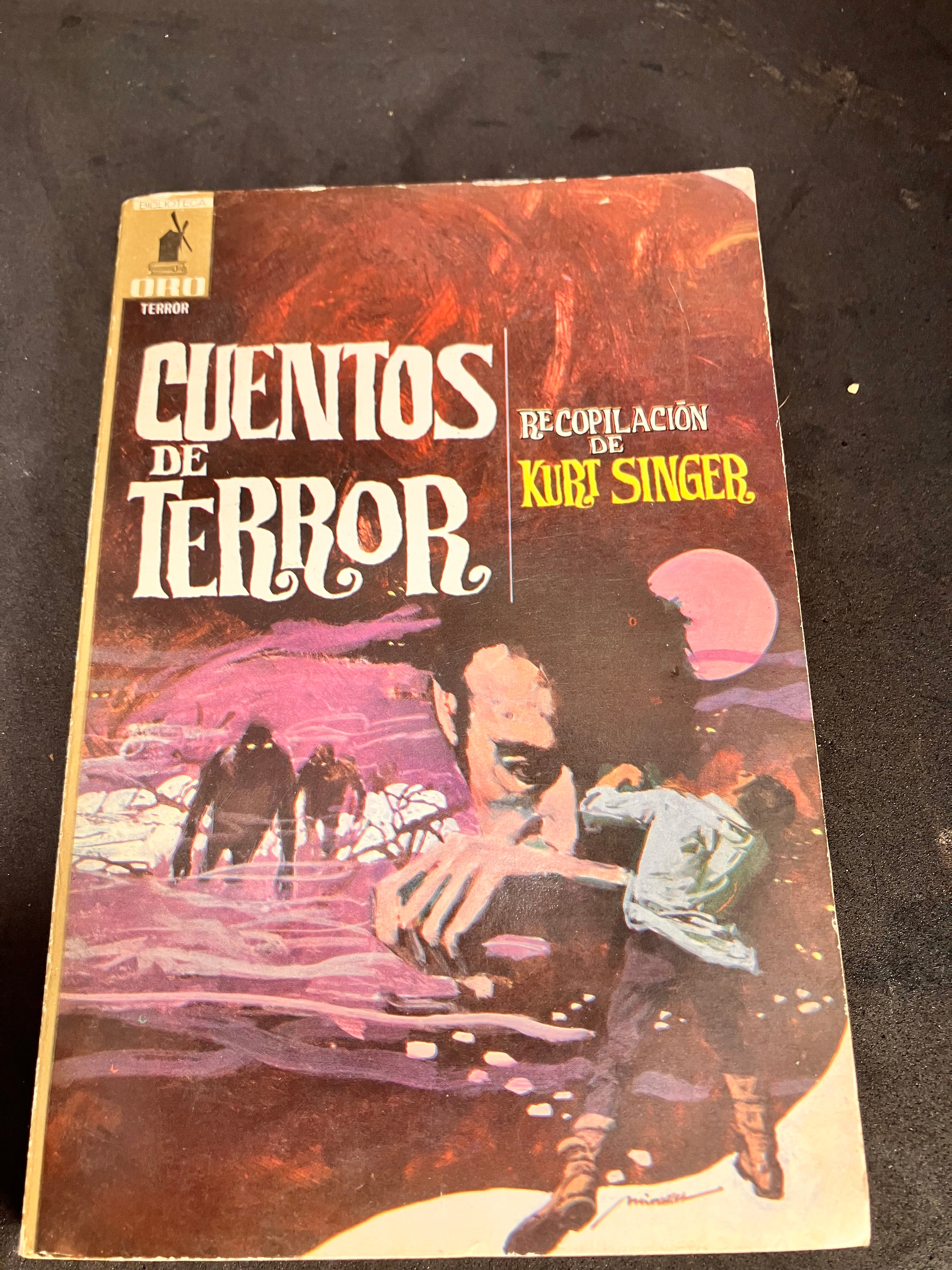 Contes de terreur – Anthologie (Kurt Singer, recueil) — Editorial Molino, Biblioteca Oro – Terror, 1968 (trad. M. Giménez Sales, couv. Miralles)