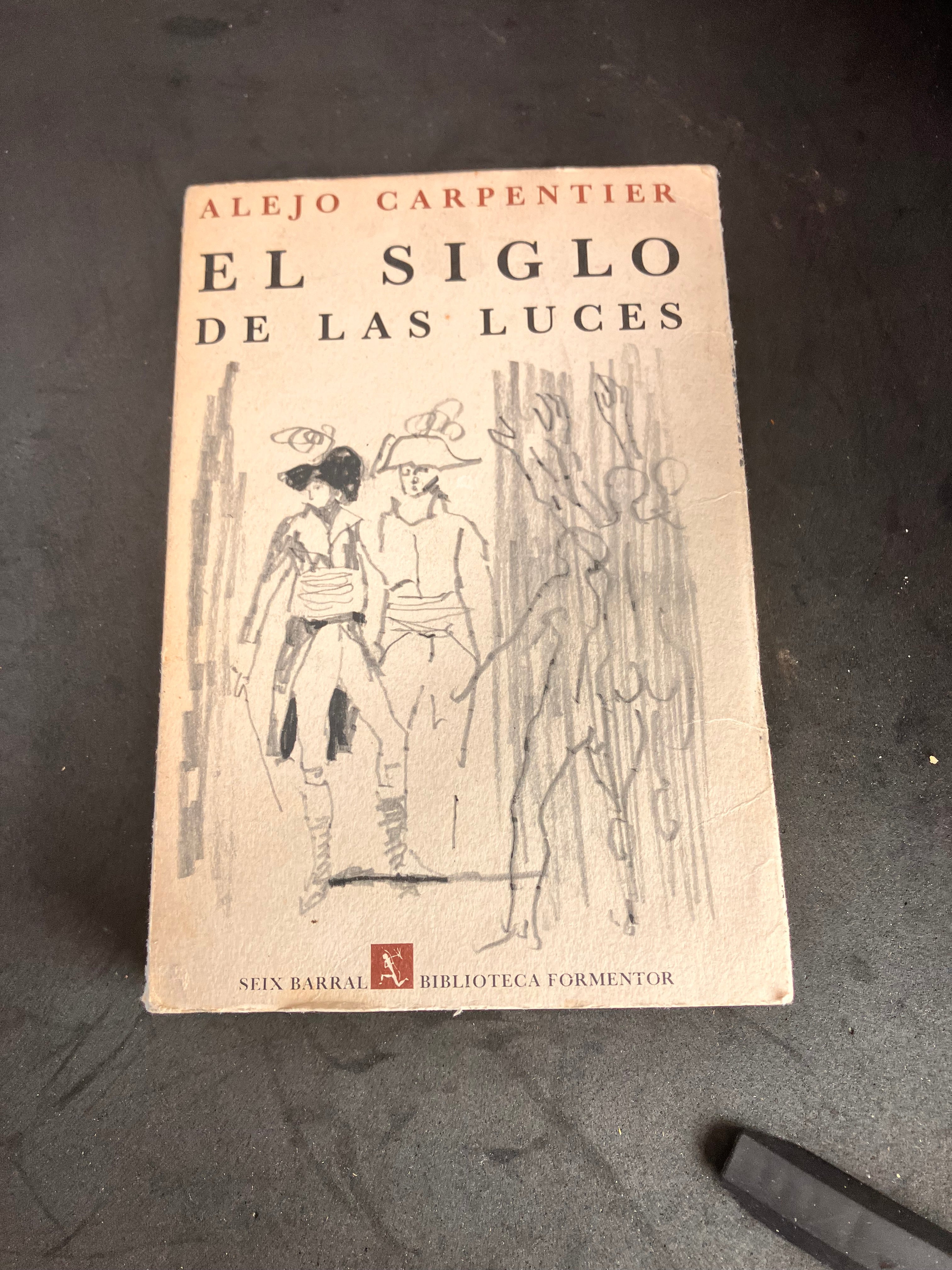 El siglo de las luces – Alejo Carpentier (Seix Barral, Biblioteca Formentor, 1ª edición en España, 1965)