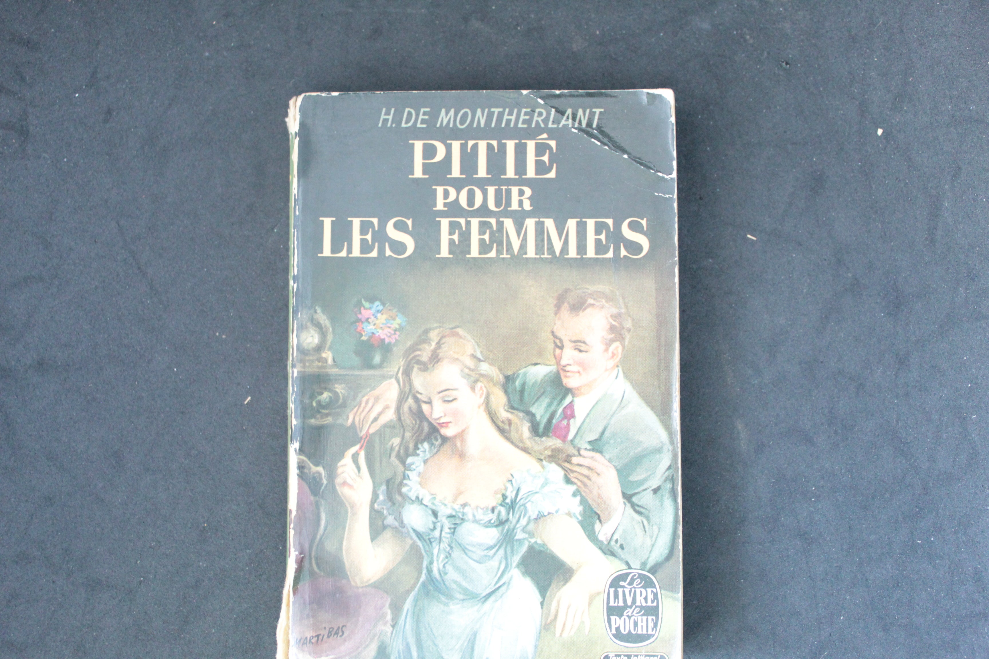 Henri de Montherlant – Pitié pour les femmes – Le Livre de Poche, 1957