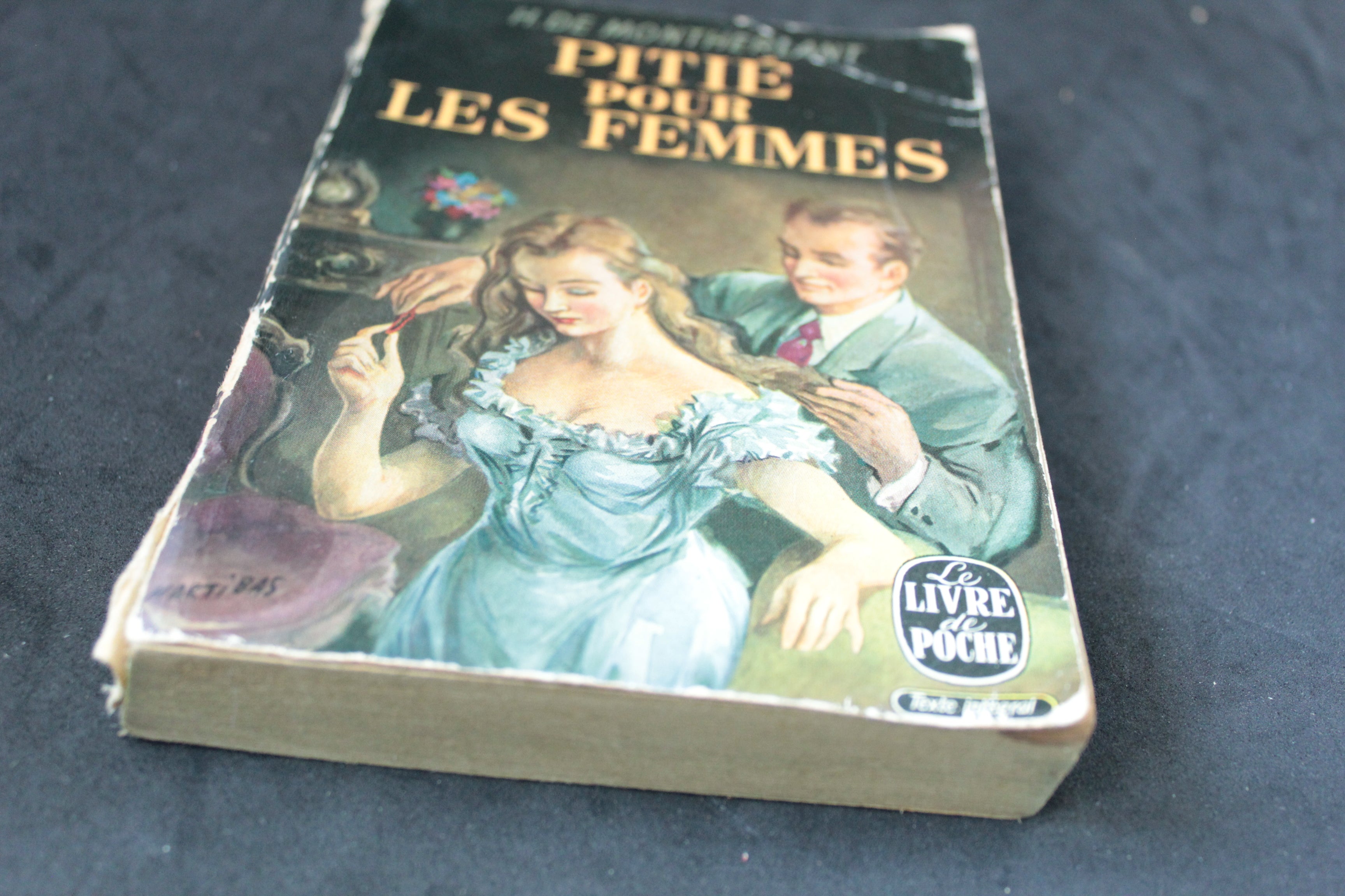 Henri de Montherlant – Pitié pour les femmes – Le Livre de Poche, 1957